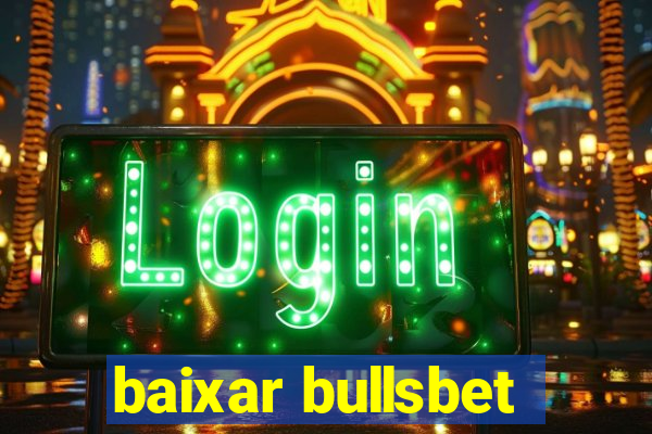 baixar bullsbet