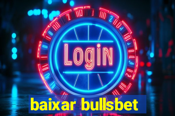 baixar bullsbet