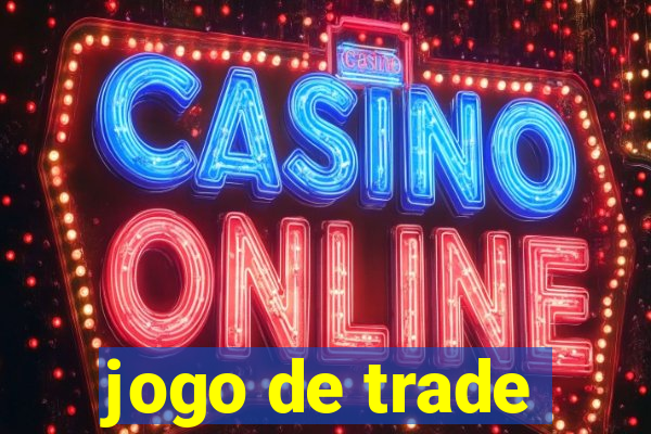 jogo de trade