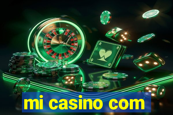 mi casino com