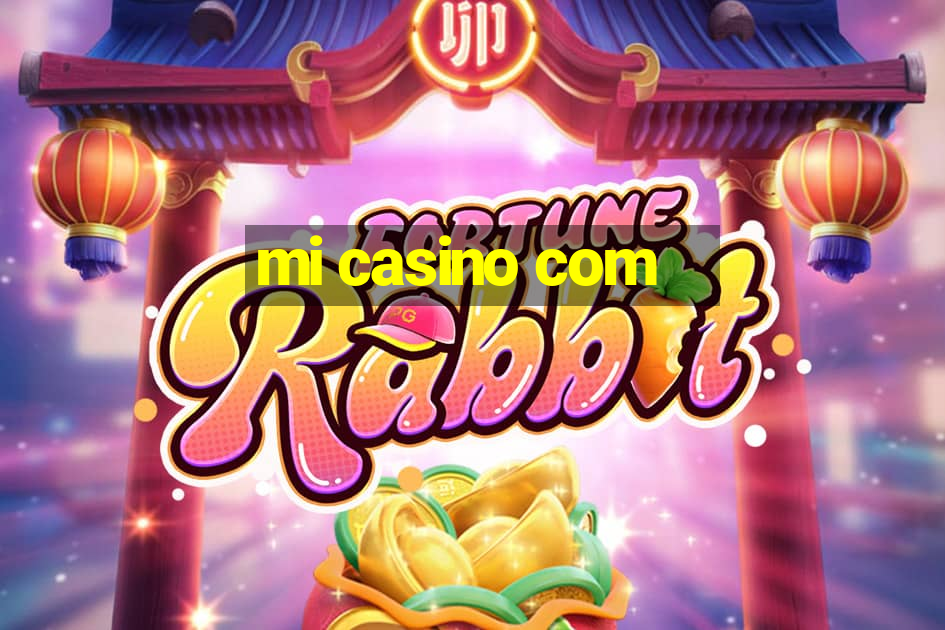 mi casino com