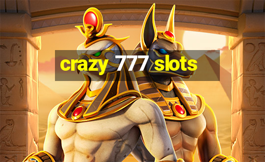 crazy 777 slots