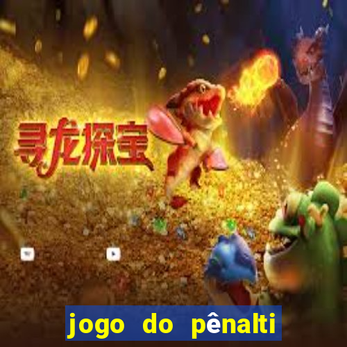 jogo do pênalti de ganhar dinheiro