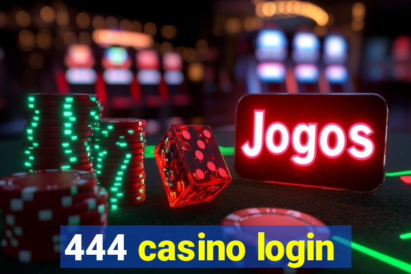 444 casino login