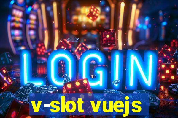 v-slot vuejs