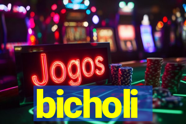 bicholi