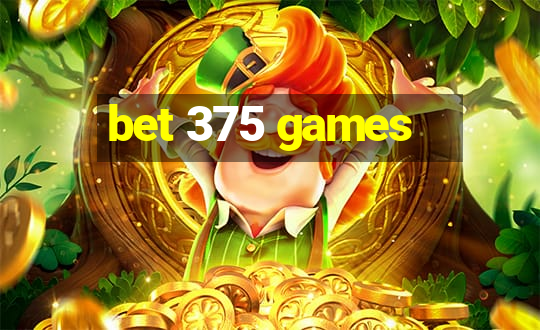 bet 375 games