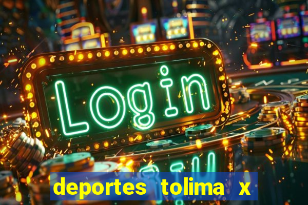 deportes tolima x independiente medellin