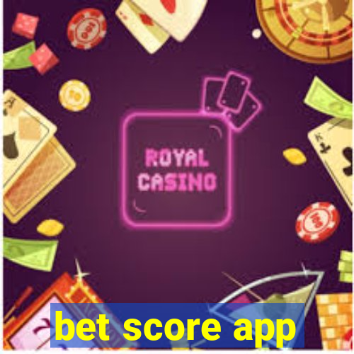 bet score app