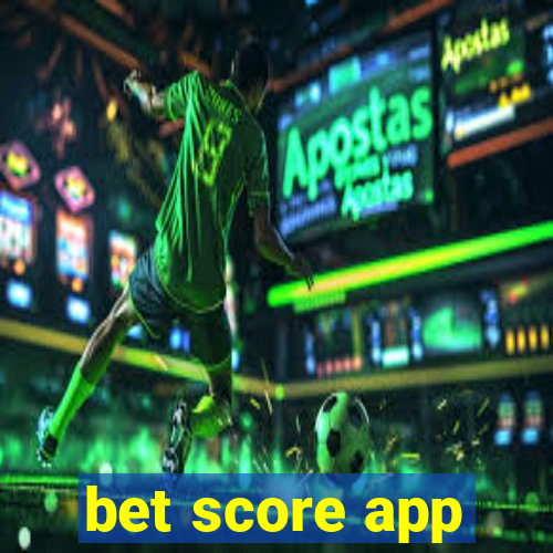 bet score app