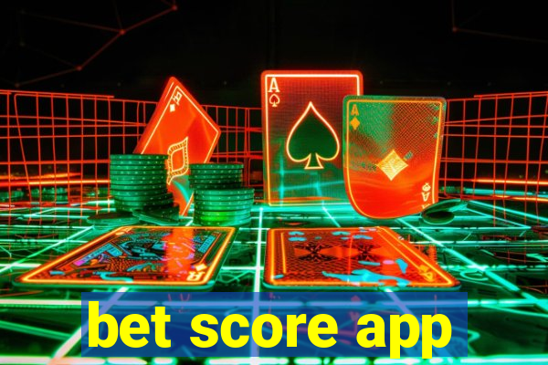 bet score app