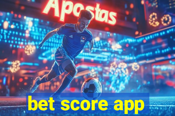 bet score app