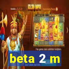 beta 2 m