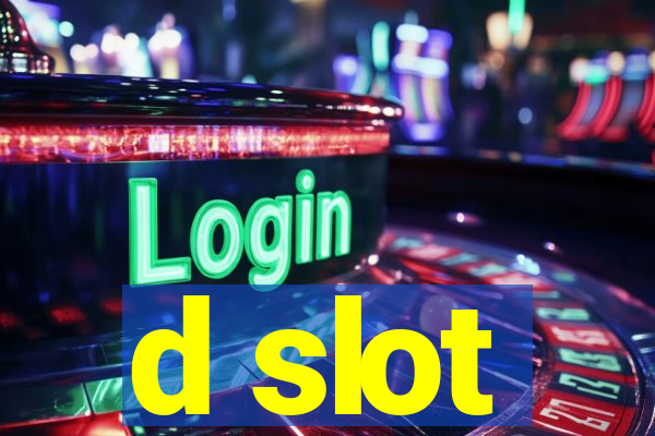 d slot