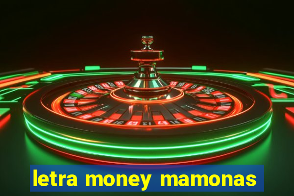 letra money mamonas