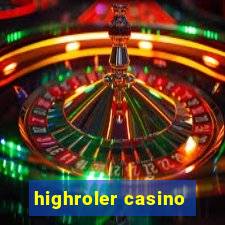 highroler casino