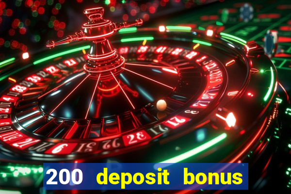 200 deposit bonus casino uk