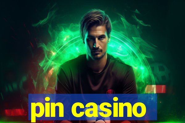 pin casino