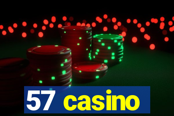 57 casino