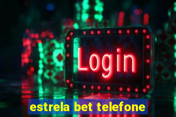 estrela bet telefone