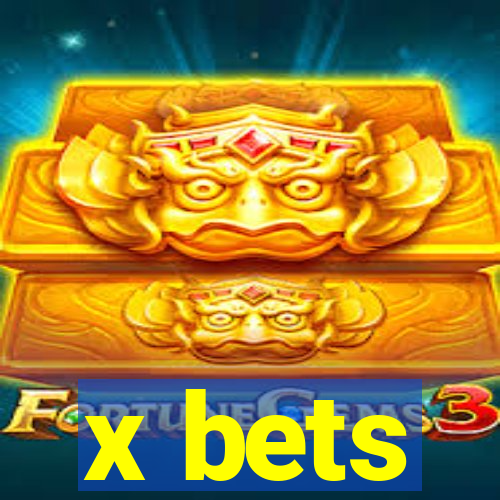 x bets