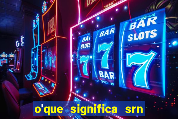 o'que significa srn no flamengo