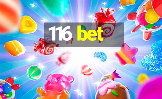 116 bet