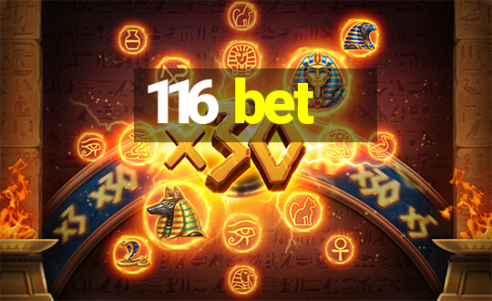 116 bet