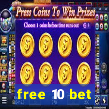 free 10 bet