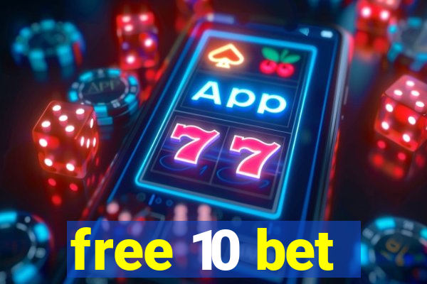 free 10 bet