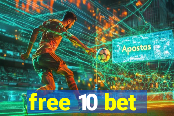 free 10 bet