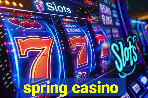 spring casino