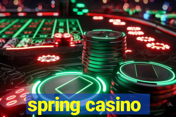 spring casino