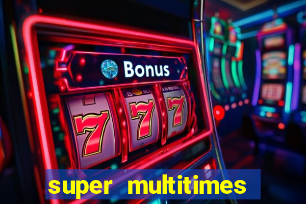 super multitimes progressive slot machine