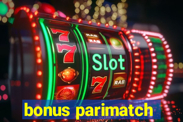 bonus parimatch