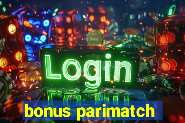 bonus parimatch