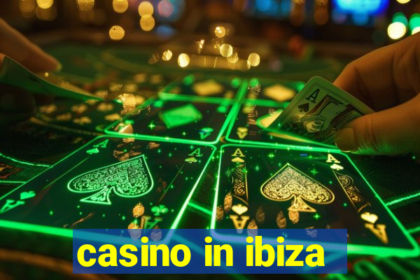 casino in ibiza