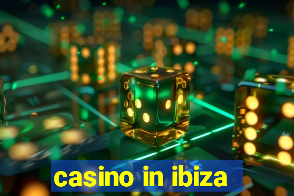 casino in ibiza