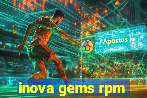 inova gems rpm