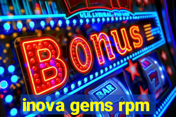 inova gems rpm