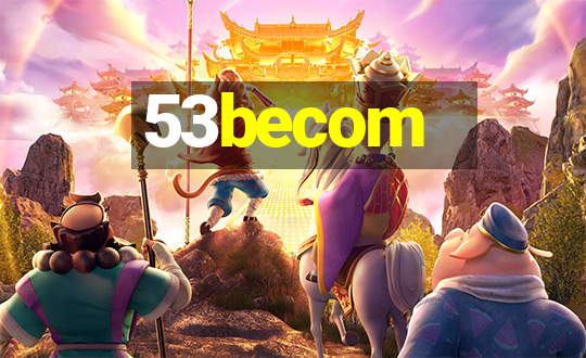 53becom