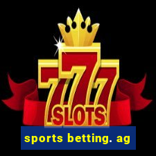 sports betting. ag