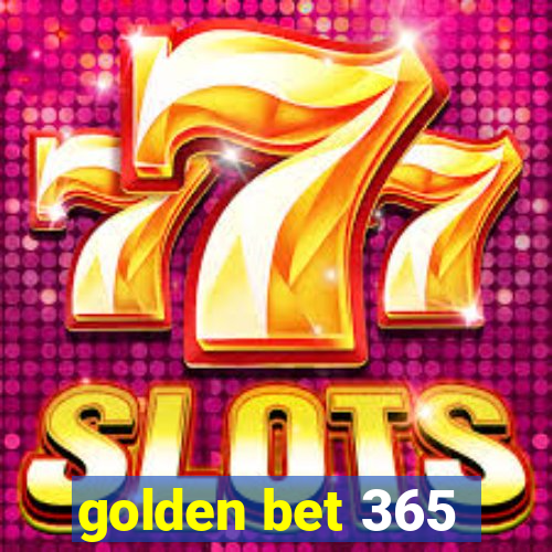 golden bet 365