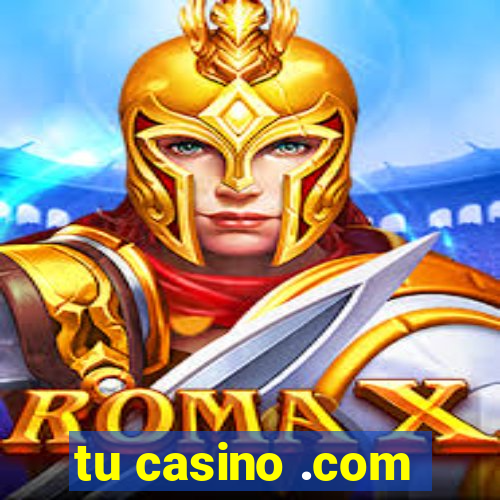 tu casino .com