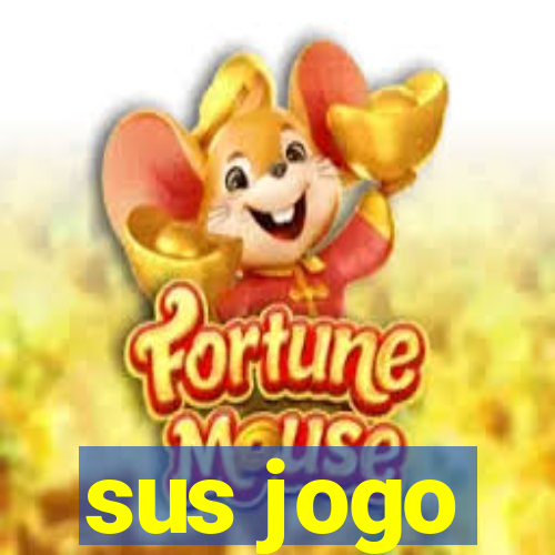 sus jogo