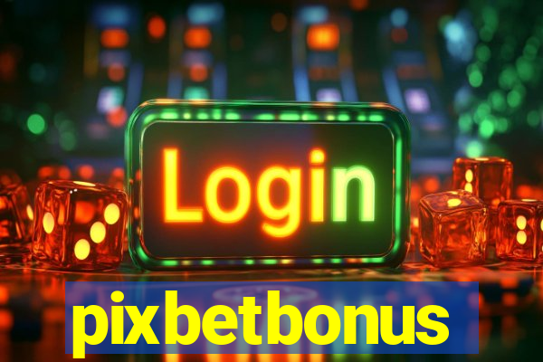 pixbetbonus