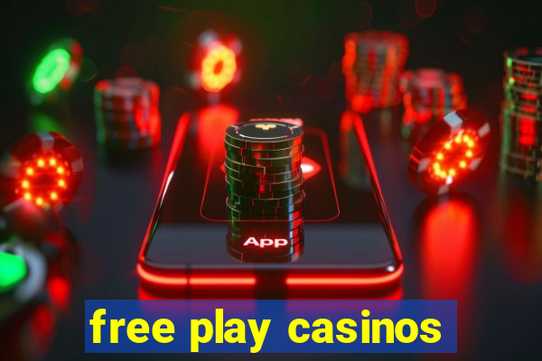 free play casinos