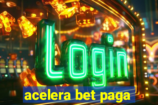 acelera bet paga