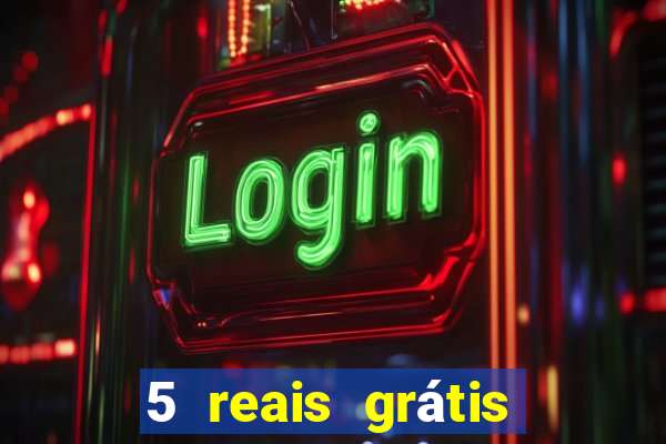 5 reais grátis para apostar