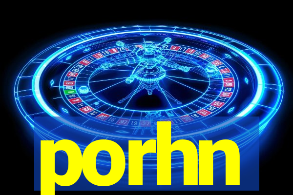 porhn